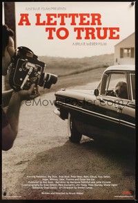 5f379 LETTER TO TRUE 1sh '04 cool image of Bruce Weber filming dog in car looking from window!