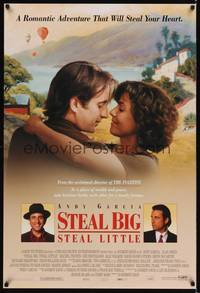 5f616 STEAL BIG STEAL LITTLE DS 1sh '95 Andy Garcia, Rachel Ticotin, it will steal your heart!