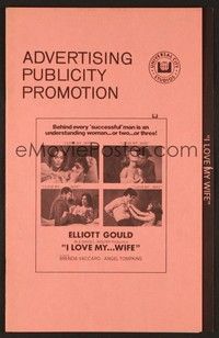5j523 I LOVE MY WIFE pressbook '71 Elliott Gould has too many women, Brenda Vaccaro, Tompkins!