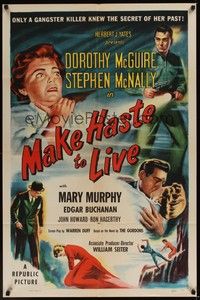 5m523 MAKE HASTE TO LIVE 1sh '54 gangster Stephen McNally knows Dorothy McGuire's secret!