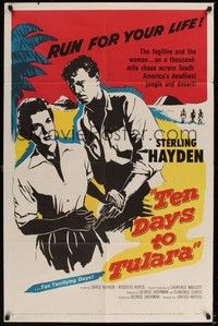 5m829 TEN DAYS TO TULARA 1sh '58 fugitive Sterling Hayden & Grace Raynor chased across S. America!