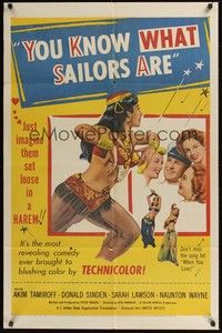 5m992 YOU KNOW WHAT SAILORS ARE 1sh '54 sexy English harem girls, Akim Tamiroff!
