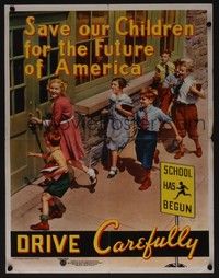 5t484 DRIVE CAREFULLY special 17x22 '50s driving safety, great image of schoolchildren!