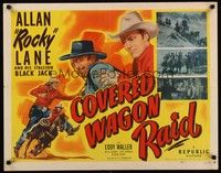 5w078 COVERED WAGON RAID style B 1/2sh '50 great art of Allan Rocky Lane on horse & close up!