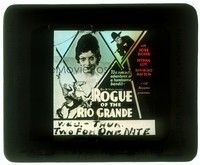 5y197 ROGUE OF THE RIO GRANDE glass slide '30 Myrna Loy, romantic adventures of a handsome bandit!