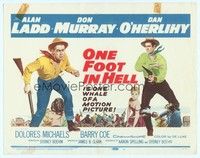 5z077 ONE FOOT IN HELL TC '60 Alan Ladd, Don Murray, hell came to town wearing a badge!