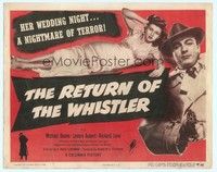 5z088 RETURN OF THE WHISTLER TC '48 bride Lenore Aubert disappears into a maze of mystery!