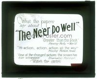6b194 NE'ER-DO-WELL glass slide '23 the papers say the movie is greater than the book!