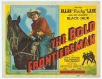 6d013 BOLD FRONTIERSMAN TC '48 great portrait of Allan Rocky Lane on his stallion Black Jack!