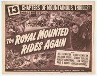 6d068 ROYAL MOUNTED RIDES AGAIN TC '45 Bill & Daun Kennedy in 13 chapters of mountainous thrills!