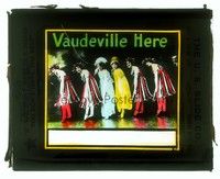 6e143 VAUDEVILLE HERE glass slide '20s cool image of sexy girls lined up on stage!