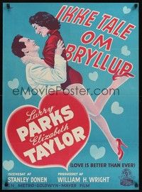 6g227 LOVE IS BETTER THAN EVER Danish '52 Gaston art of Larry Parks & sexy Elizabeth Taylor!