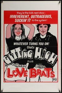 6h193 GETTING HIGH/LOVE BRATS 1sh '70s teen rebellion double-bill, sockin' it to the system!