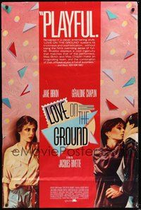 6h309 LOVE ON THE GROUND 1sh '84 Jacques Rivette directed, Jane Birkin, Geraldine Chaplin!