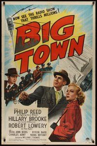 6p133 BIG TOWN style A 1sh '46 Philip Reed & Hillary Brooke, the radio show that thrilled millions!