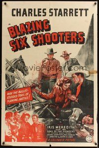 6p144 BLAZING 6 SHOOTERS 1sh '40 Charles Starrett rides a bullet studded trail of flaming justice!