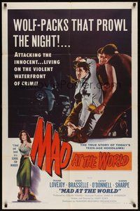 6p564 MAD AT THE WORLD 1sh '55 art of sexy bad girl & teen hoodlums terrorizing the innocent!
