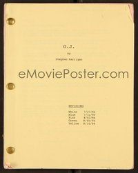 6x742 O.J. SIMPSON STORY TV revised draft script July 27, 1994, screenplay by Stephen Harrigan!