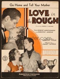 6z828 LOVE IN THE ROUGH sheet music '30 Robert Montgomery, Go Home and Tell Your Mother!