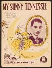 6z842 MIDNIGHT ROUNDERS OF 1921 sheet music '21 Eddie Cantor, cool art, My Sunny Tennessee!