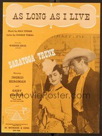 6z899 SARATOGA TRUNK sheet music '45 Gary Cooper & Ingrid Bergman, As Long As I Live!