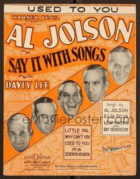 6z900 SAY IT WITH SONGS sheet music '29 Al Jolson, Davey Lee, Marian Nixon!
