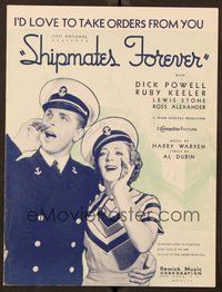 6z906 SHIPMATES FOREVER sheet music '35 Navy boxer Dick Powell, I'd Love to Take Orders from You!