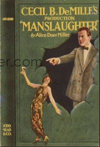 6z224 MANSLAUGHTER herald '22 Cecil B DeMille, art of Thomas Meighan pointing at Leatrice Joy!