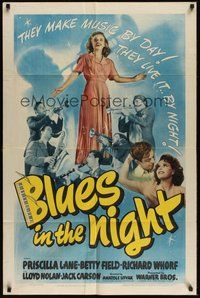 7d102 BLUES IN THE NIGHT 1sh '41 sexy Priscilla Lane & Betty Field, Richard Whorf playing trumpet!