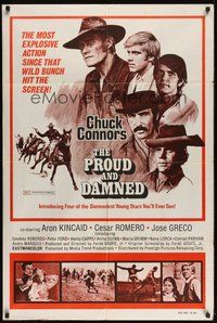 7d700 PROUD & THE DAMNED 1sh '72 Aron Kincaid, Cesar Romero, Chuck Connors, most explosive action!