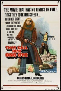 7d862 THEY CALL HER ONE EYE 1sh '74 wild cult classic, Christina Lindberg in the title role!