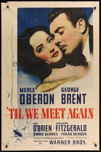 7d884 TIL WE MEET AGAIN 1sh '40 romantic close-up of Merle Oberon & George Brent!
