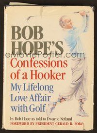 7j031 BOB HOPE'S CONFESSIONS OF A HOOKER signed book '85 by Hope & a huge number of celebrities!
