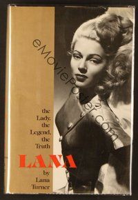 7j038 LANA TURNER signed book '82 on her autobiography Lana: the Lady, the Legend, the Truth!