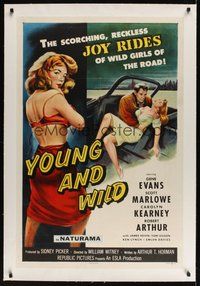 7k362 YOUNG & WILD linen 1sh '58 artwork of the reckless joy rides of wild girls of the road!