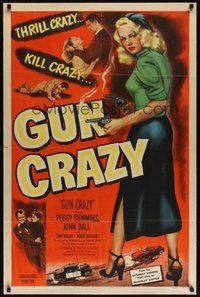 7m022 GUN CRAZY 1sh '50 Joseph H. Lewis noir classic, bad Peggy Cummins is kill crazy!