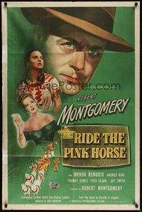 7m039 RIDE THE PINK HORSE 1sh '47 Robert Montgomery film noir, written by Ben Hecht, cool art!