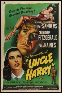 7m043 STRANGE AFFAIR OF UNCLE HARRY 1sh '45 Sanders wants sexy Ella Raines but can't have her!
