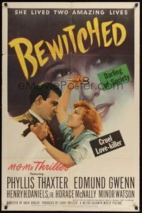 7r079 BEWITCHED 1sh '45 Phyllis Thaxter is a cruel love-killer and darling of society!