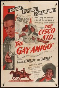 7r296 GAY AMIGO 1sh '49 Duncan Renaldo as The Cisco Kid, riding, fighting, romancing!