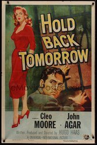 7r361 HOLD BACK TOMORROW 1sh '55 art of full-length sexy bad girl Cleo Moore & John Agar!