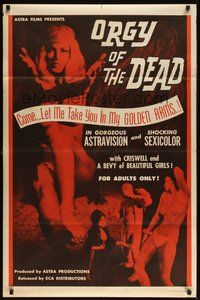 7r615 ORGY OF THE DEAD 1sh '65 written by Ed Wood, wild images, let me take you in my golden arms!