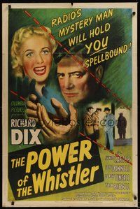 7r661 POWER OF THE WHISTLER 1sh '45 Richard Dix w/pretty Janis Carter will hold you spellbound!