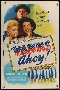 7r992 YANKS AHOY 1sh '43 Hal Roach, William Tracy in a storm of laughs on the high seas!