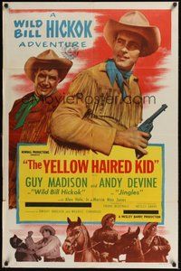 7r993 YELLOW HAIRED KID 1sh '52 Guy Madison as Wild Bill Hickock, Andy Devine as Jingles!