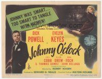 7s095 JOHNNY O'CLOCK TC '46 Dick Powell was too smart to tangle with sexy Evelyn Keyes!