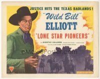 7s107 LONE STAR PIONEERS TC R48 Wild Bill Elliott holding gun, justice hits the Texas badlands!