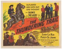 7s180 THUNDERING TRAIL TC '51 outlaws with only one thought, to silence Lash La Rue, Fuzzy