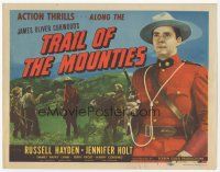 7s185 TRAIL OF THE MOUNTIES TC '47 James Oliver Curwood, Canadian Mounted Policeman Russell Hayden