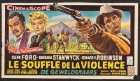 7w741 VIOLENT MEN Belgian '54 cool Glenn Ford w/revolver, Barbara Stanwyck, Edward G. Robinson!
